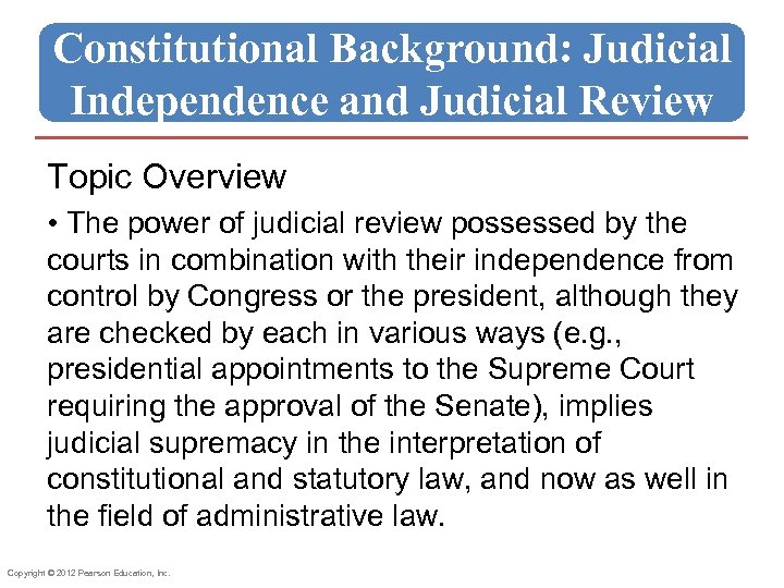 Constitutional Background: Judicial Independence and Judicial Review Topic Overview • The power of judicial