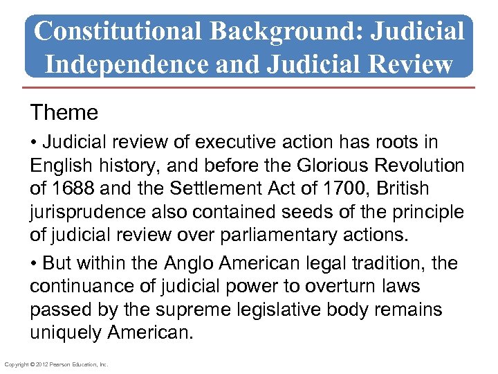 Constitutional Background: Judicial Independence and Judicial Review Theme • Judicial review of executive action