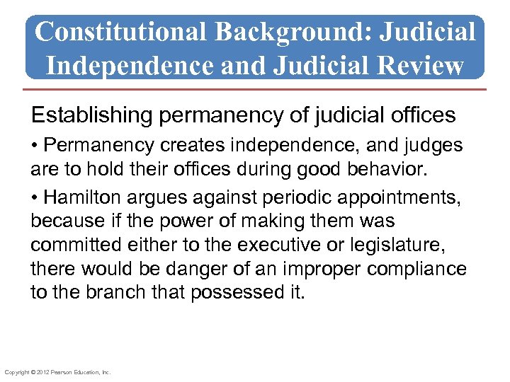 Constitutional Background: Judicial Independence and Judicial Review Establishing permanency of judicial offices • Permanency