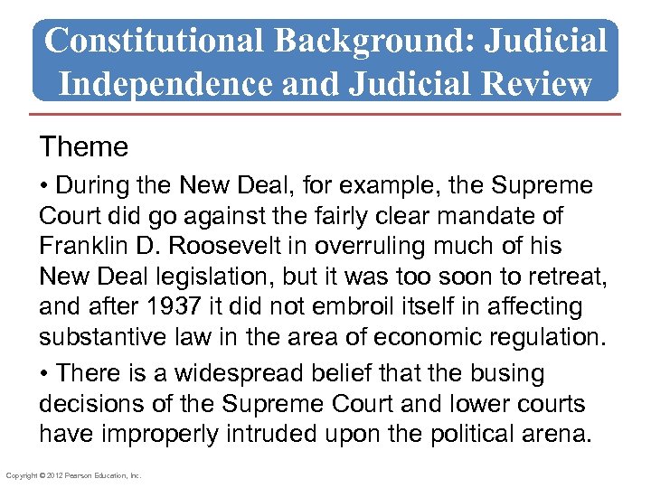 Constitutional Background: Judicial Independence and Judicial Review Theme • During the New Deal, for