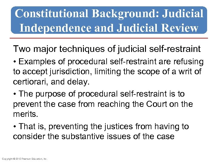 Constitutional Background: Judicial Independence and Judicial Review Two major techniques of judicial self-restraint •