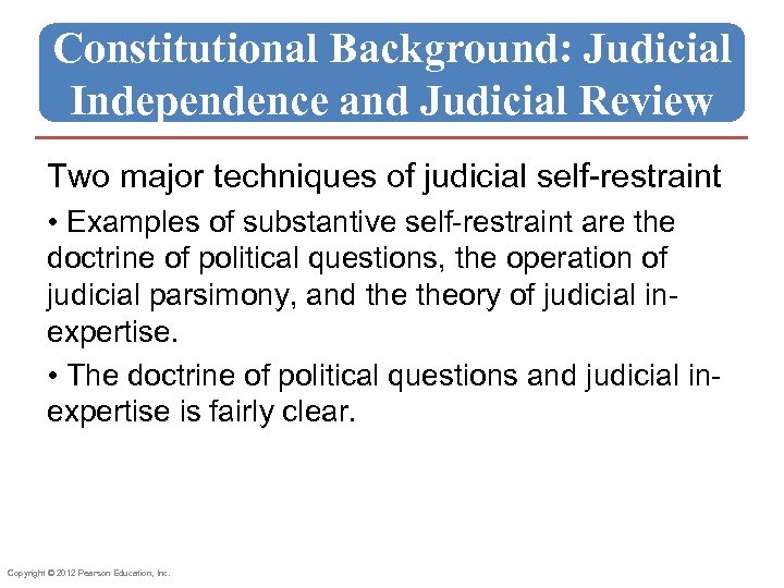 Constitutional Background: Judicial Independence and Judicial Review Two major techniques of judicial self-restraint •