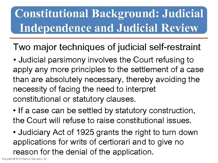 Constitutional Background: Judicial Independence and Judicial Review Two major techniques of judicial self-restraint •