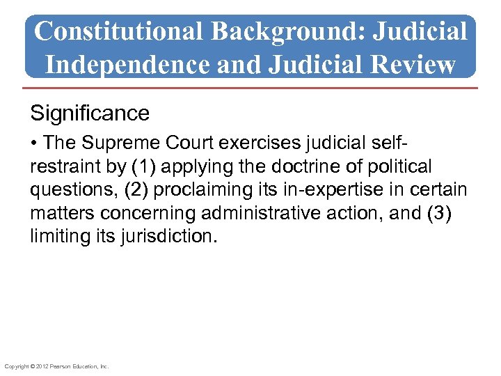 Constitutional Background: Judicial Independence and Judicial Review Significance • The Supreme Court exercises judicial