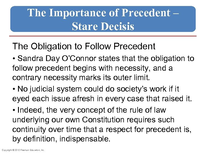 The Importance of Precedent – Stare Decisis The Obligation to Follow Precedent • Sandra