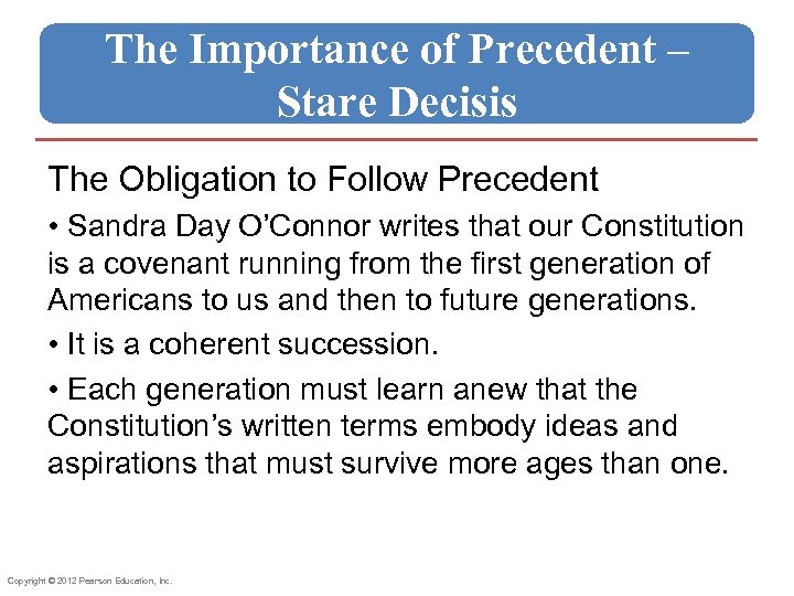 The Importance of Precedent – Stare Decisis The Obligation to Follow Precedent • Sandra