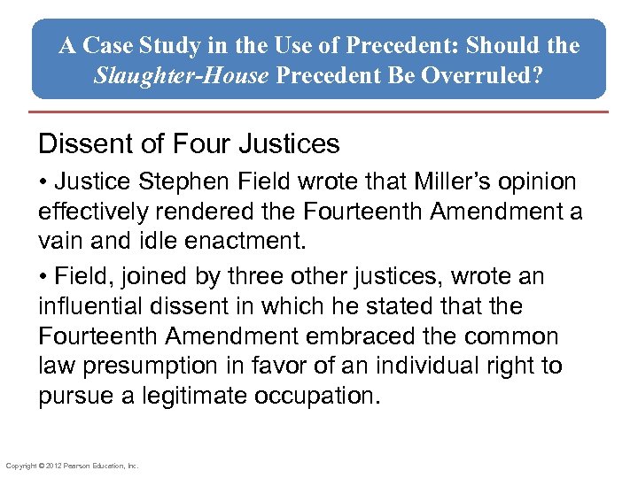 A Case Study in the Use of Precedent: Should the Slaughter-House Precedent Be Overruled?