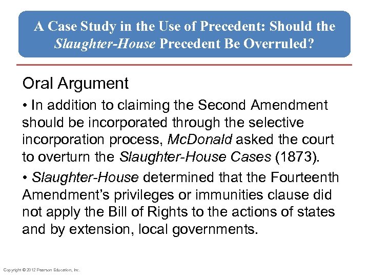 A Case Study in the Use of Precedent: Should the Slaughter-House Precedent Be Overruled?