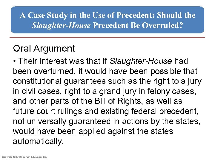 A Case Study in the Use of Precedent: Should the Slaughter-House Precedent Be Overruled?