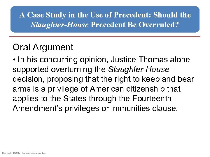 A Case Study in the Use of Precedent: Should the Slaughter-House Precedent Be Overruled?