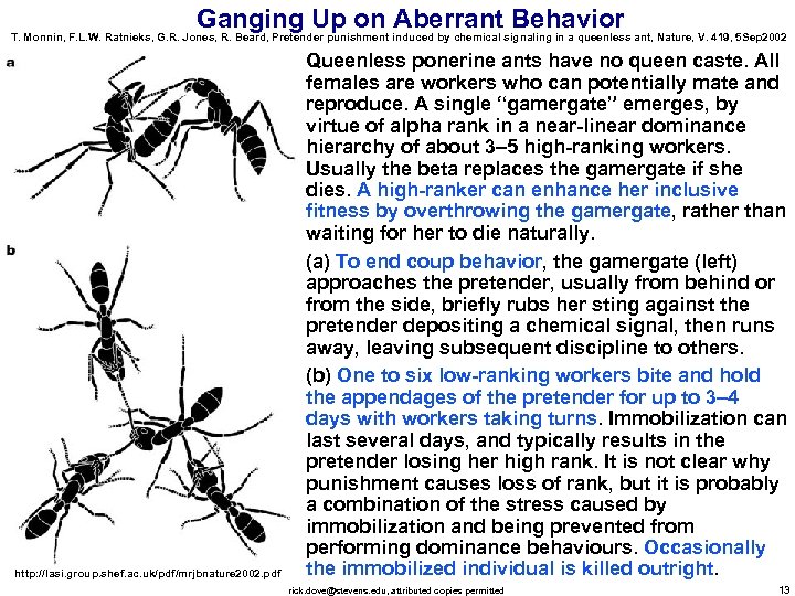 Ganging Up on Aberrant Behavior T. Monnin, F. L. W. Ratnieks, G. R. Jones,