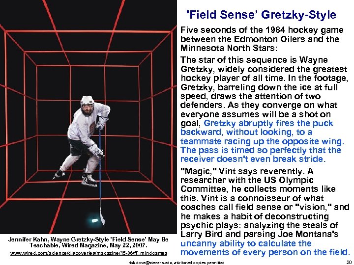 'Field Sense’ Gretzky-Style Jennifer Kahn, Wayne Gretzky-Style 'Field Sense' May Be Teachable, Wired Magazine,