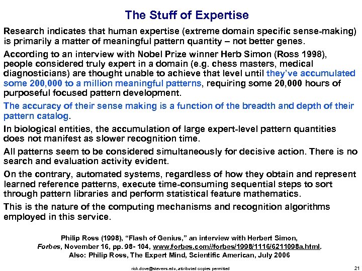 The Stuff of Expertise Research indicates that human expertise (extreme domain specific sense-making) is