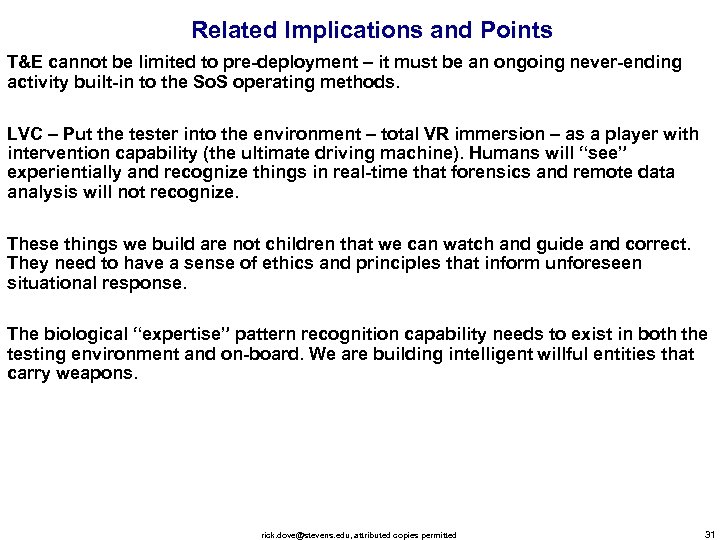 Related Implications and Points T&E cannot be limited to pre-deployment – it must be