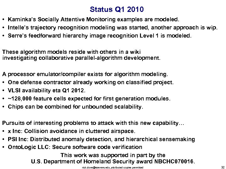 Status Q 1 2010 • Kaminka’s Socially Attentive Monitoring examples are modeled. • Intelle’s