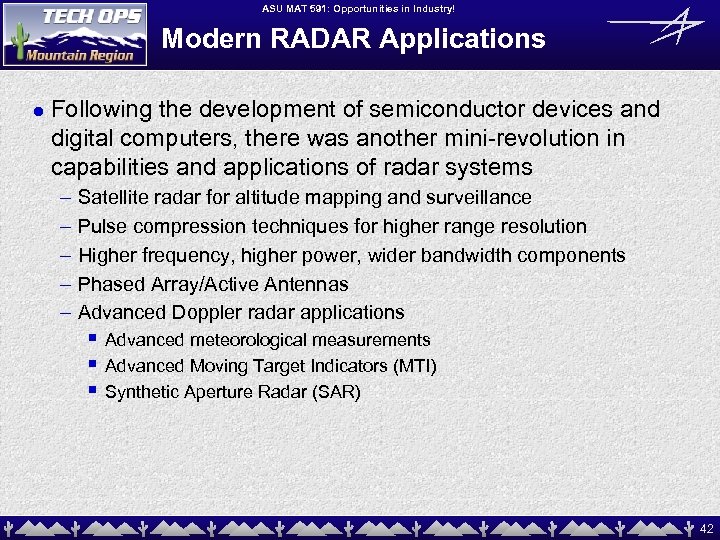 ASU MAT 591: Opportunities in Industry! Modern RADAR Applications l Following the development of