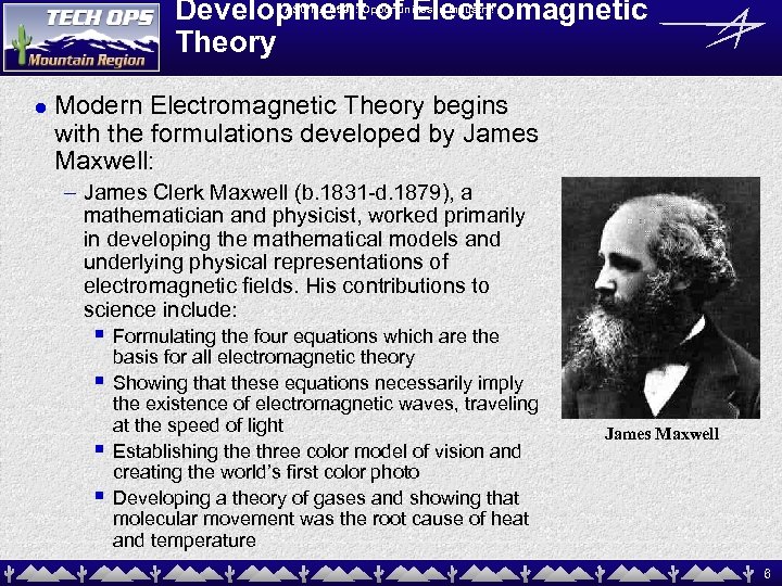 Development of Electromagnetic Theory ASU MAT 591: Opportunities in Industry! l Modern Electromagnetic Theory