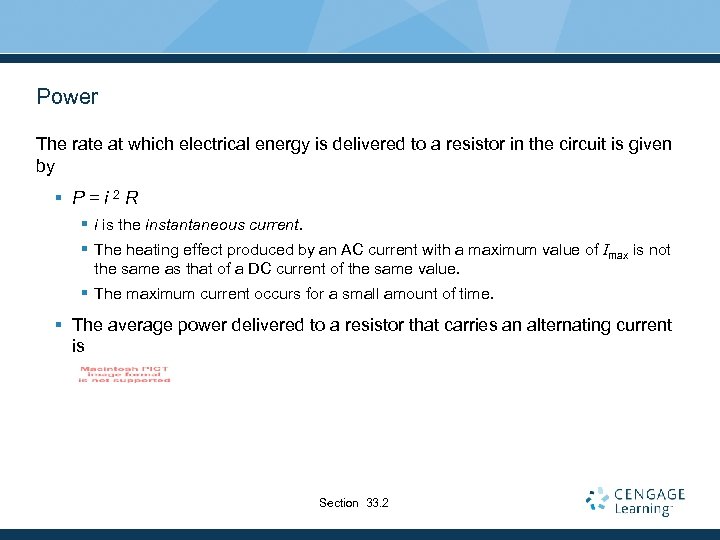 Power The rate at which electrical energy is delivered to a resistor in the
