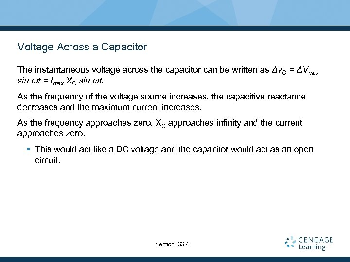 Voltage Across a Capacitor The instantaneous voltage across the capacitor can be written as
