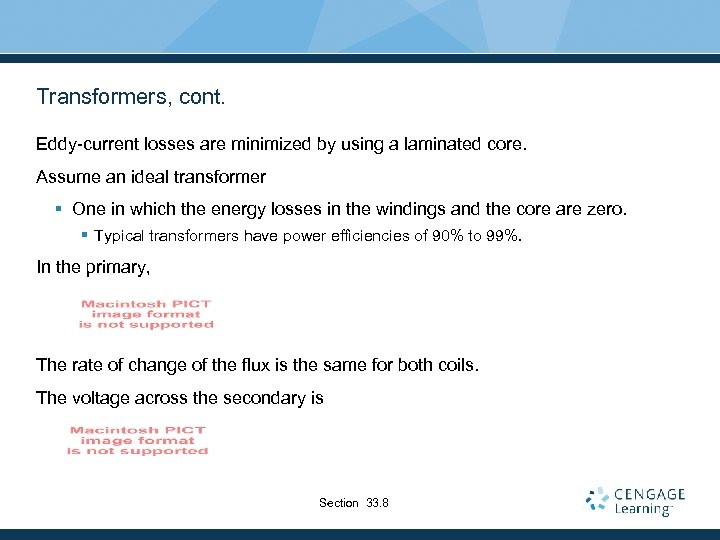 Transformers, cont. Eddy-current losses are minimized by using a laminated core. Assume an ideal