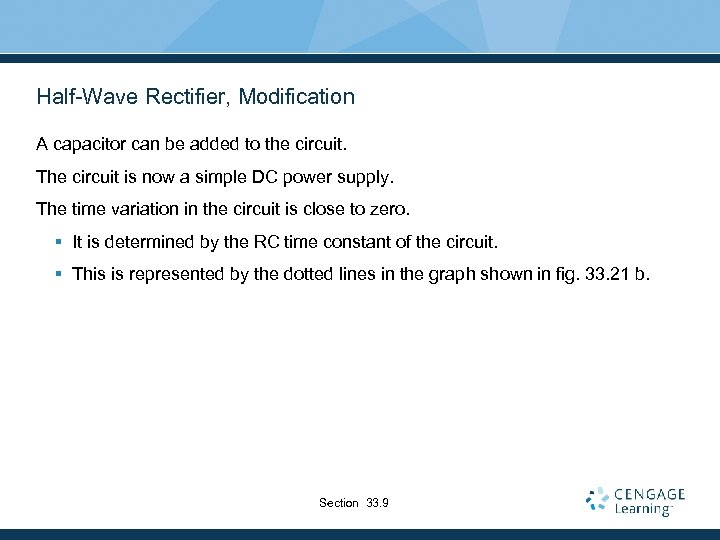 Half-Wave Rectifier, Modification A capacitor can be added to the circuit. The circuit is