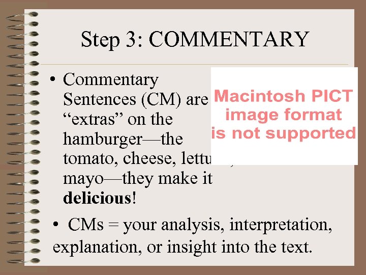 Step 3: COMMENTARY • Commentary Sentences (CM) are the “extras” on the hamburger—the tomato,