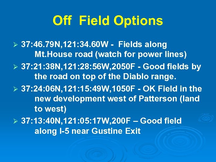 Off Field Options 37: 46. 79 N, 121: 34. 60 W - Fields along