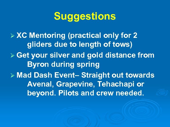 Suggestions Ø XC Mentoring (practical only for 2 gliders due to length of tows)