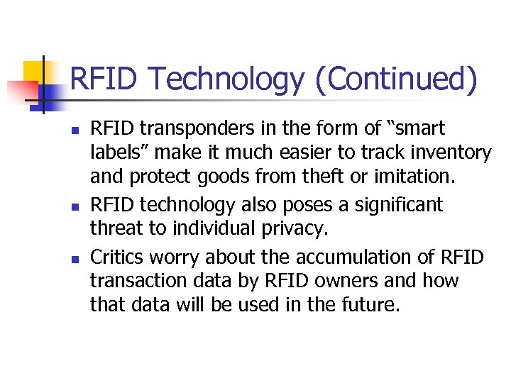 RFID Technology (Continued) n n n RFID transponders in the form of “smart labels”