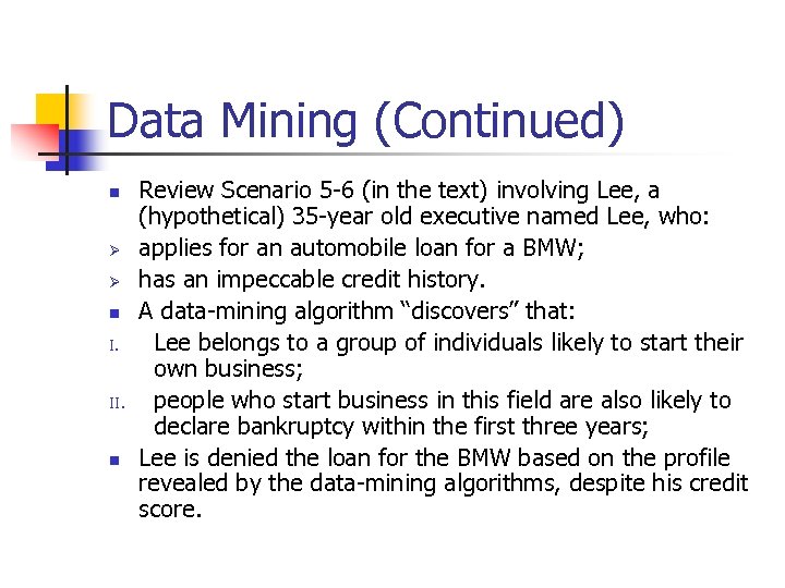 Data Mining (Continued) n Ø Ø n I. II. n Review Scenario 5 -6