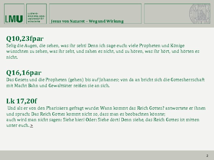 Jesus von Nazaret – Weg und Wirkung Q 10, 23 fpar Selig die Augen,