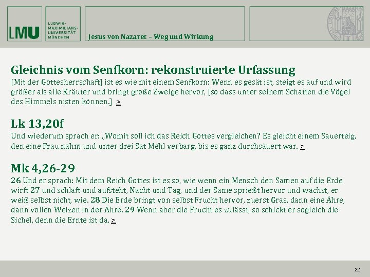 Jesus von Nazaret – Weg und Wirkung Gleichnis vom Senfkorn: rekonstruierte Urfassung [Mit der