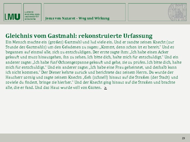 Jesus von Nazaret – Weg und Wirkung Gleichnis vom Gastmahl: rekonstruierte Urfassung Ein Mensch