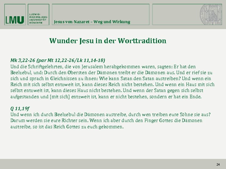 Jesus von Nazaret – Weg und Wirkung Wunder Jesu in der Worttradition Mk 3,