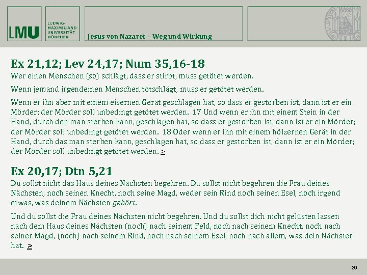 Jesus von Nazaret – Weg und Wirkung Ex 21, 12; Lev 24, 17; Num