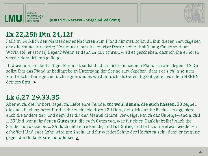 Jesus von Nazaret – Weg und Wirkung Ex 22, 25 f; Dtn 24, 12