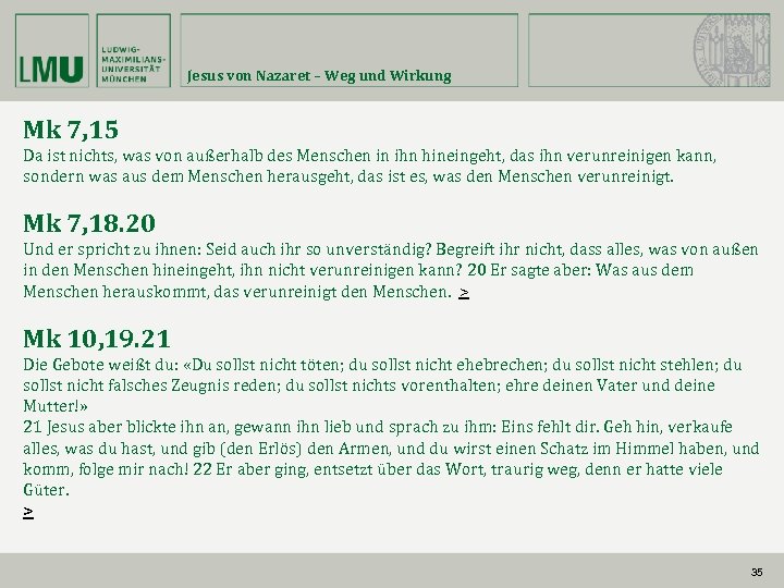 Jesus von Nazaret – Weg und Wirkung Mk 7, 15 Da ist nichts, was