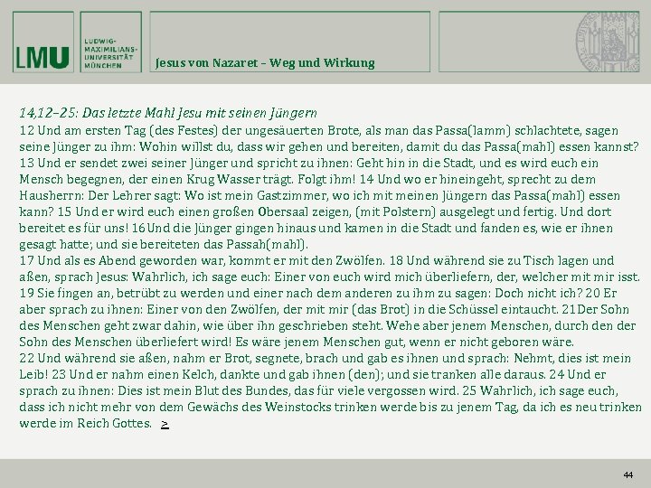 Jesus von Nazaret – Weg und Wirkung 14, 12– 25: Das letzte Mahl Jesu