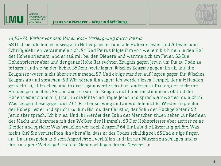 Jesus von Nazaret – Weg und Wirkung 14, 53– 72: Verhör vor dem Hohen