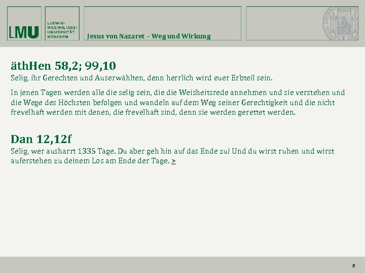 Jesus von Nazaret – Weg und Wirkung äth. Hen 58, 2; 99, 10 Selig,