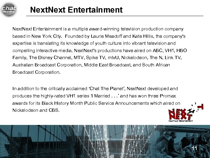 Next Entertainment is a multiple award-winning television production company based in New York City.