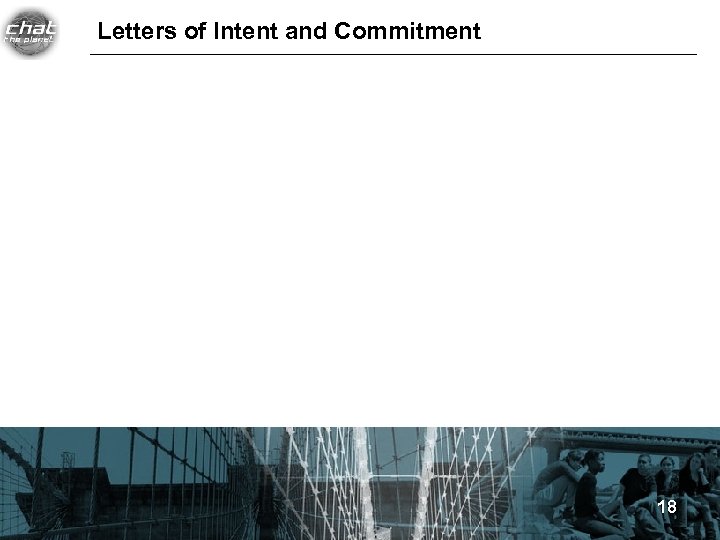 Letters of Intent and Commitment 18 