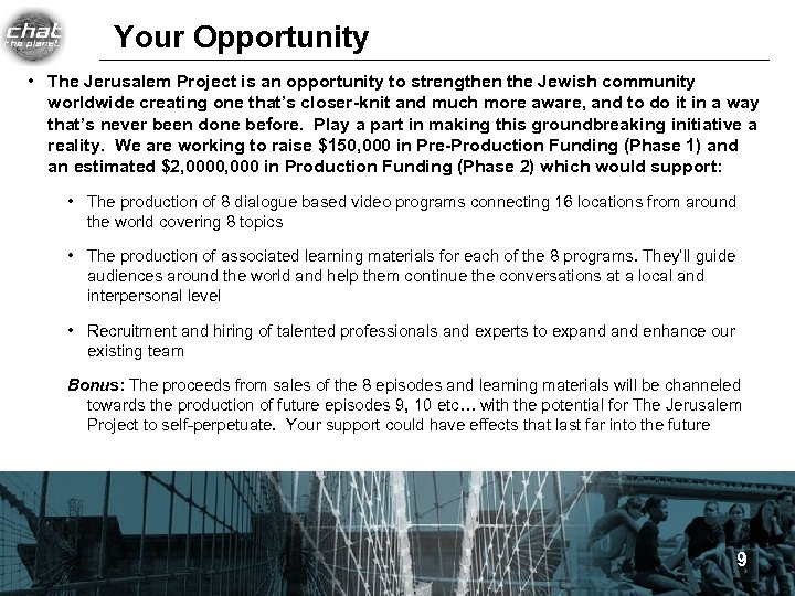 Your Opportunity • The Jerusalem Project is an opportunity to strengthen the Jewish community