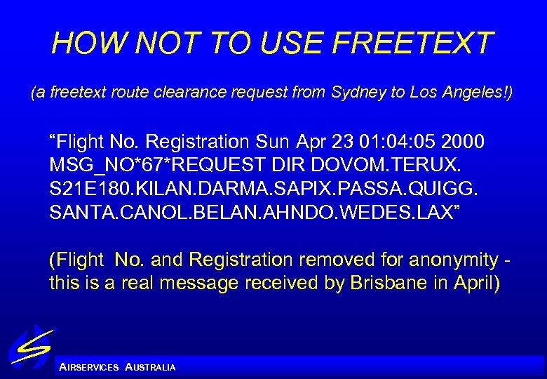 HOW NOT TO USE FREETEXT (a freetext route clearance request from Sydney to Los