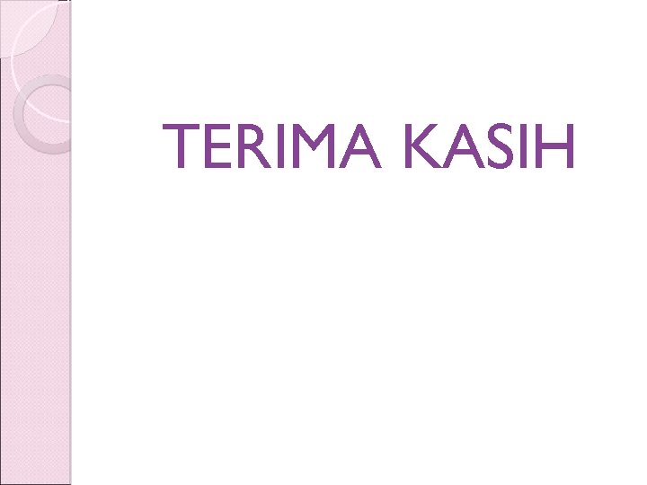 TERIMA KASIH 