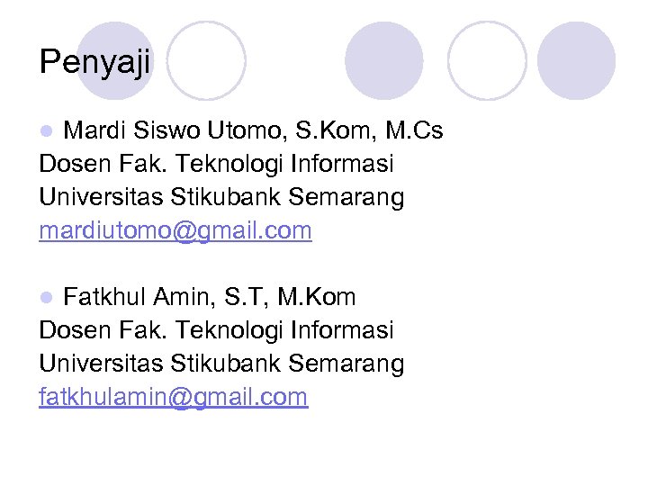 Penyaji Mardi Siswo Utomo, S. Kom, M. Cs Dosen Fak. Teknologi Informasi Universitas Stikubank