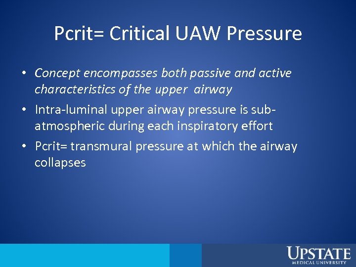 Pcrit= Critical UAW Pressure • Concept encompasses both passive and active characteristics of the