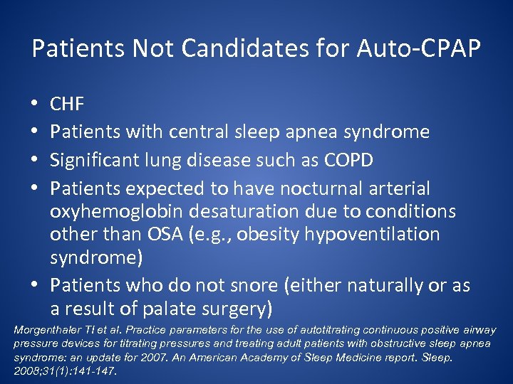 Patients Not Candidates for Auto-CPAP CHF Patients with central sleep apnea syndrome Significant lung