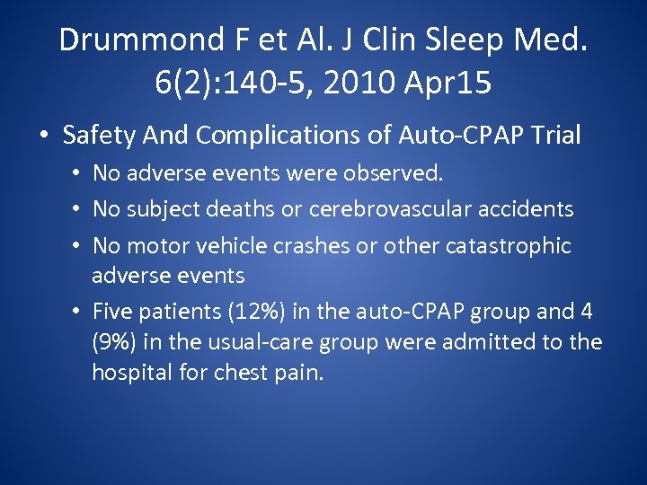 Drummond F et Al. J Clin Sleep Med. 6(2): 140 -5, 2010 Apr 15