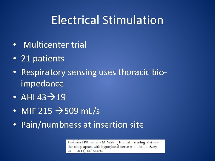 Electrical Stimulation • Multicenter trial • 21 patients • Respiratory sensing uses thoracic bioimpedance